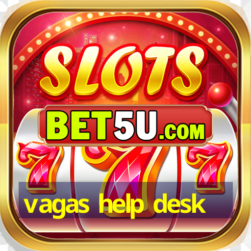 vagas help desk